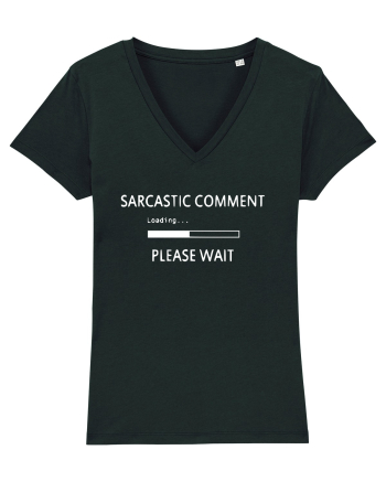 Sarcastic Comment Loadign Please Wait Black