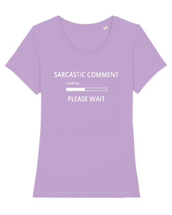 Sarcastic Comment Loadign Please Wait Lavender Dawn