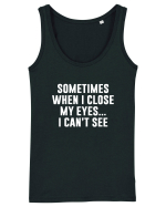 SOMETIMES WHEN I CLOSE MY EYES ... I CAN'T SEE Maiou Damă Dreamer