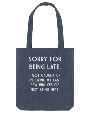 SORRY FOR BEING LATE Midnight Blue