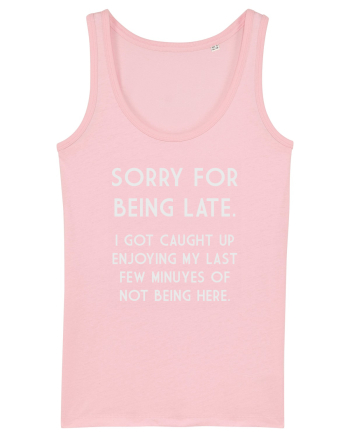 SORRY FOR BEING LATE Cotton Pink
