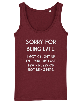 SORRY FOR BEING LATE Burgundy