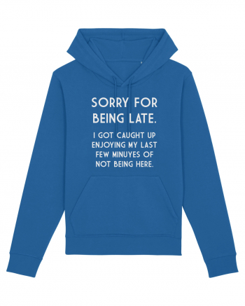 SORRY FOR BEING LATE Royal Blue