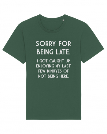 SORRY FOR BEING LATE Bottle Green