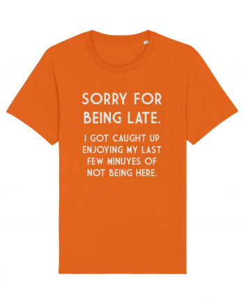 SORRY FOR BEING LATE Bright Orange