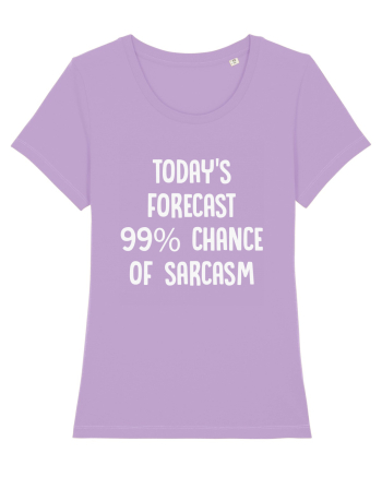 TODAY'S FORECAST 99% CHANCE OF SARCASM Lavender Dawn