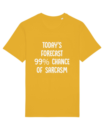 TODAY'S FORECAST 99% CHANCE OF SARCASM Spectra Yellow