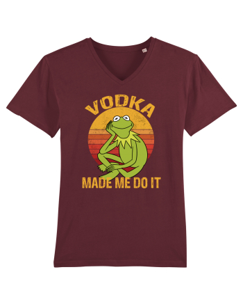 VODKA MADE ME DO IT KERMIT Burgundy