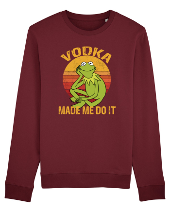 VODKA MADE ME DO IT KERMIT Burgundy