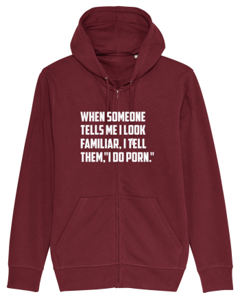 When Someone Tells Me I Look Familiar, I Tell Them, 