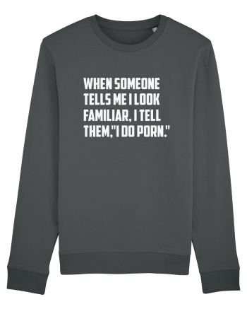 When Someone Tells Me I Look Familiar, I Tell Them, 