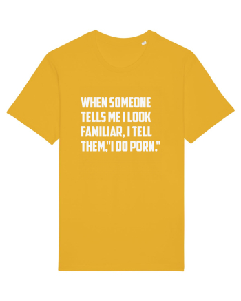 When Someone Tells Me I Look Familiar, I Tell Them, 