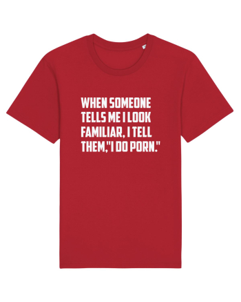 When Someone Tells Me I Look Familiar, I Tell Them, 
