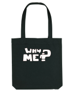 Why me? Sacoșă textilă