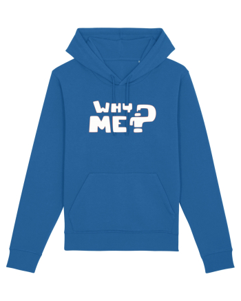 Why me? Royal Blue