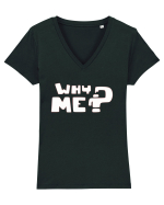 Why me? Tricou mânecă scurtă guler V Damă Evoker