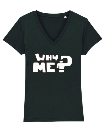 Why me? Black