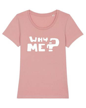 Why me? Canyon Pink