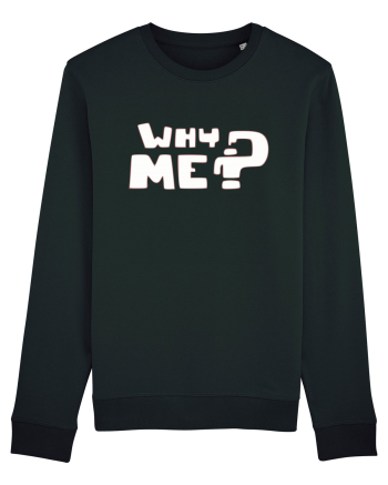 Why me? Black