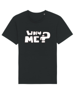 Why me? Tricou mânecă scurtă Unisex Rocker