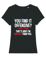 You Find It Offensive? I Find It Funny Tricou mânecă scurtă guler larg fitted Damă Expresser
