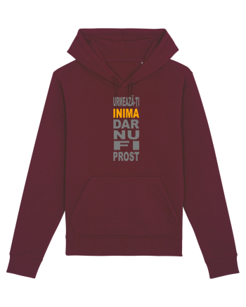 Urmeaza-ti inima, dar nu fi prost Burgundy