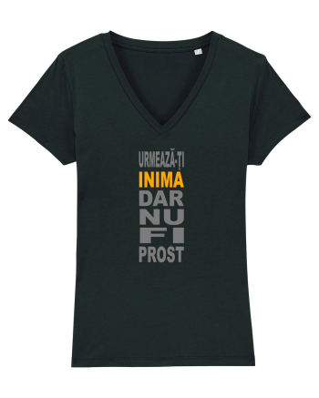 Urmeaza-ti inima, dar nu fi prost Black