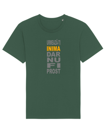 Urmeaza-ti inima, dar nu fi prost Bottle Green