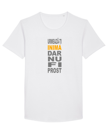 Urmeaza-ti inima, dar nu fi prost White