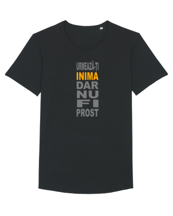 Urmeaza-ti inima, dar nu fi prost Black