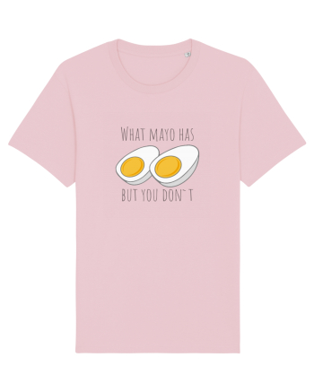What mayo has and you don`t Cotton Pink