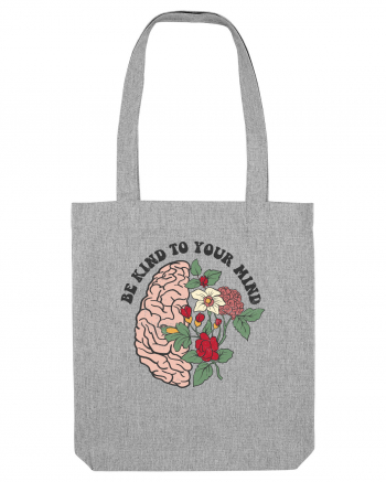 Be Kind To Your Mind Heather Grey