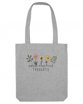 Grow Positive Tghoughts  Heather Grey