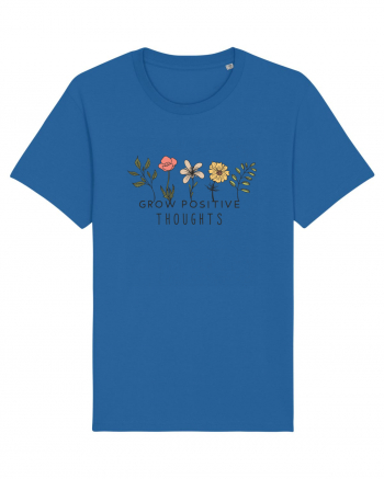 Grow Positive Tghoughts  Royal Blue