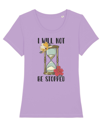 I Will Not Be Stopped Lavender Dawn