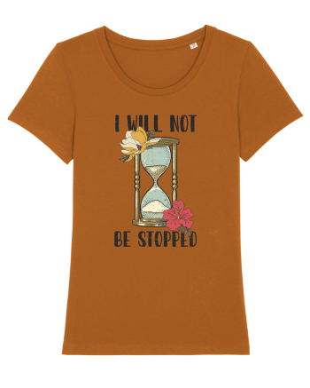 I Will Not Be Stopped Roasted Orange