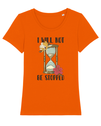I Will Not Be Stopped Bright Orange