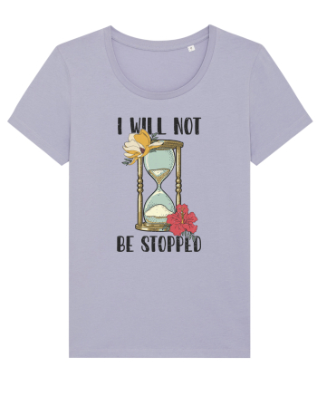 I Will Not Be Stopped Lavender