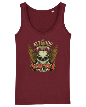 Attitude matters - Plentytude rocks Burgundy