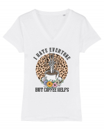 I Hate Everyone But Coffee Helps Tricou mânecă scurtă guler V Damă Evoker