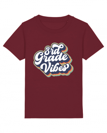 3rd Grade Vibes clasa a III-a Burgundy