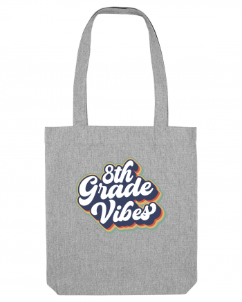 8th Grade Vibes clasa a VIII-a Heather Grey