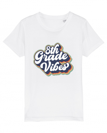 8th Grade Vibes clasa a VIII-a White