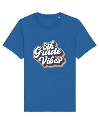 8th Grade Vibes clasa a VIII-a Royal Blue