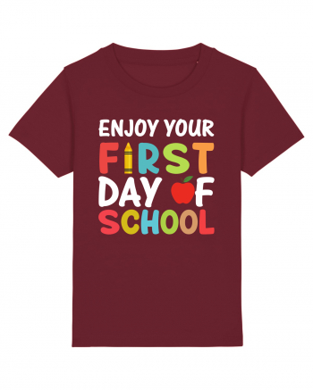 Enjoy your first day of school Burgundy