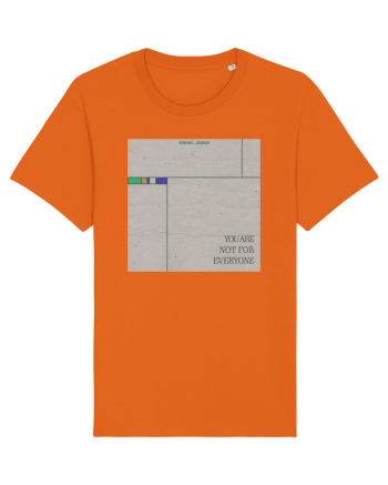 You are not for everyone Bright Orange