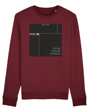 You are not for everyone Burgundy
