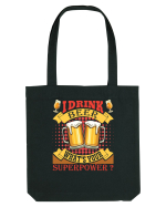 I Drink Beer What's Your Superpower Sacoșă textilă