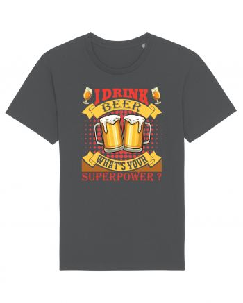 I Drink Beer What's Your Superpower Anthracite