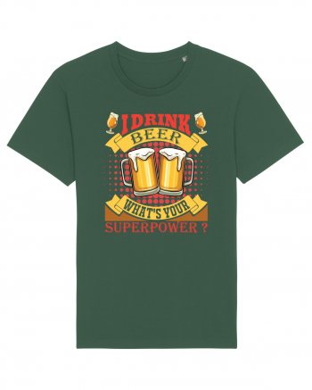 I Drink Beer What's Your Superpower Bottle Green